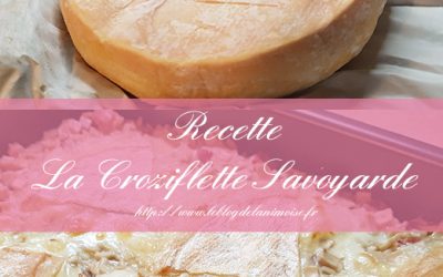 RECETTE : La Croziflette au Reblochon