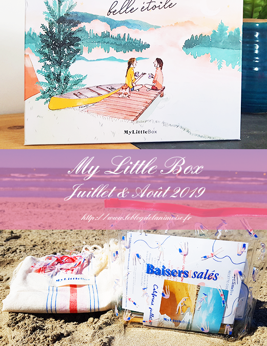 MY LITTLE BOX : Les box de Juillet et Août