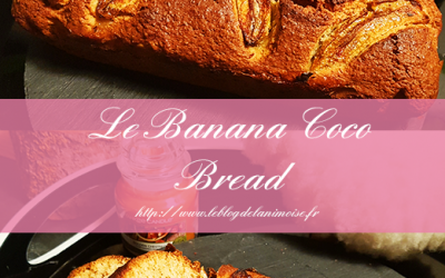 Recette : Le Banana Coco Bread