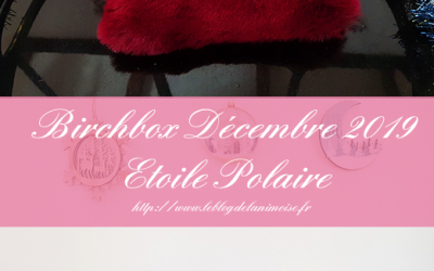 Birchbox Décembre 2019 : Etoile Polaire