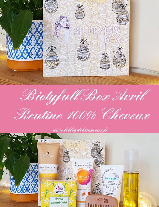 Biotyfull Box Avril 2020 : Routine 100% Cheveux