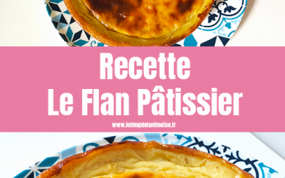 Recette : Le Flan Pâtissier