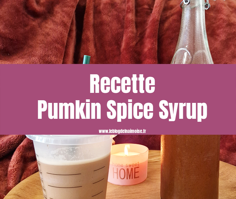 Recette : Pumkin Spice Syrup